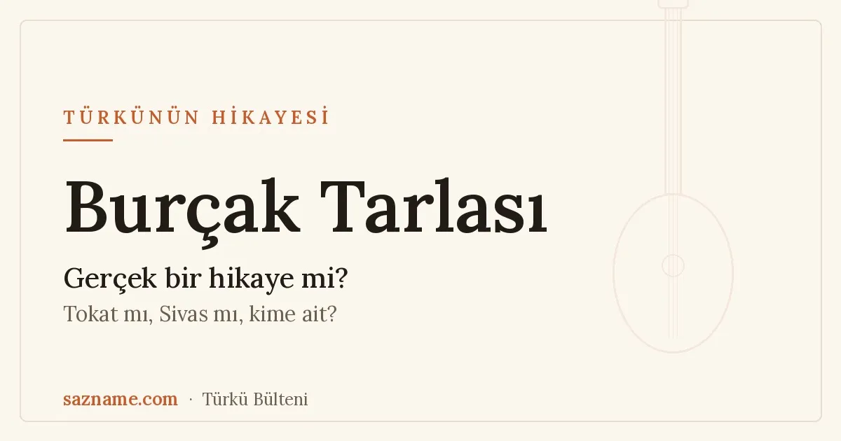 Burçak Tarlası türküsünün hikayesi: Anadolu tarlası ve gelin teması, bağlama motifli kapak görseli.