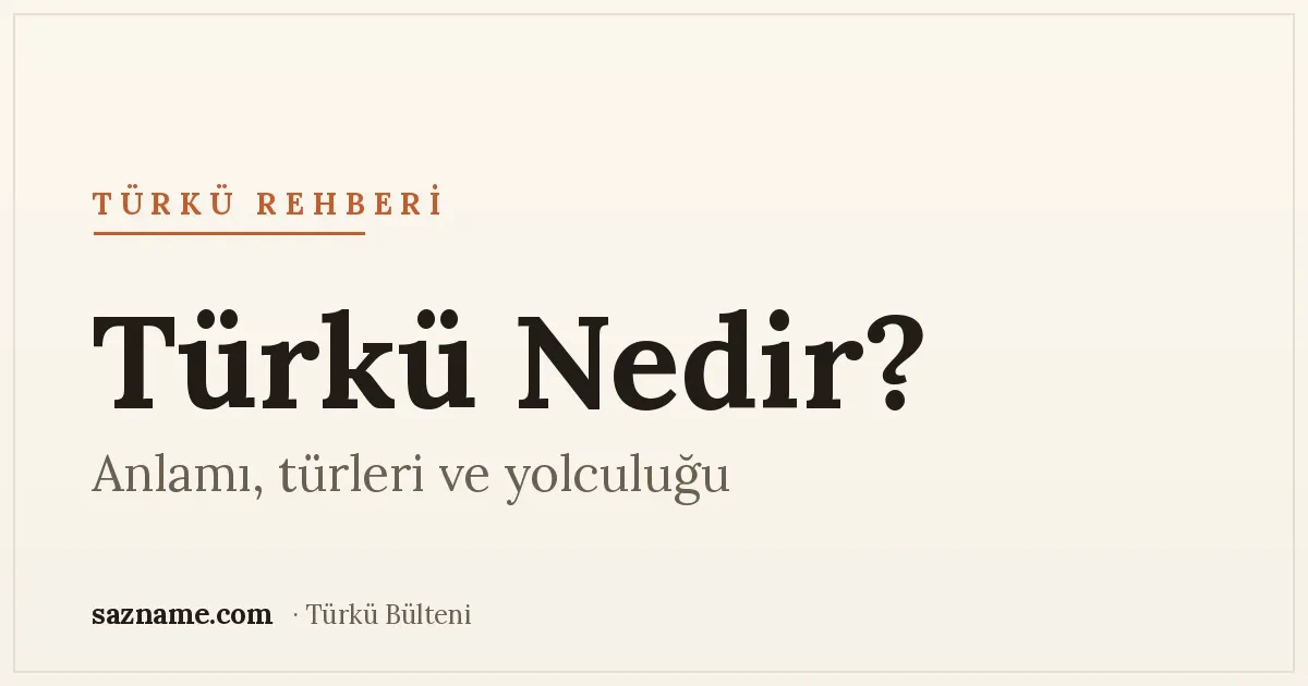 'Türkü Nedir?' başlıklı Sazname kapağı; sıcak Anadolu tonları ve bağlama motifi.